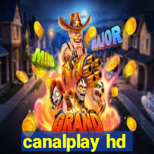 canalplay hd